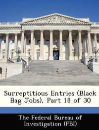 bokomslag Surreptitious Entries (Black Bag Jobs), Part 18 of 30