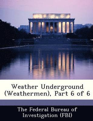 Weather Underground (Weathermen), Part 6 of 6 1