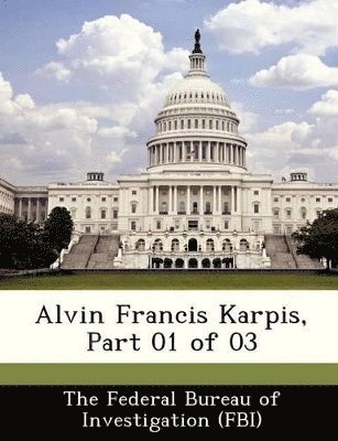 Alvin Francis Karpis, Part 01 of 03 1