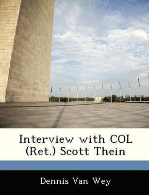 bokomslag Interview with Col (Ret.) Scott Thein