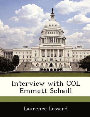 bokomslag Interview with Col Emmett Schaill