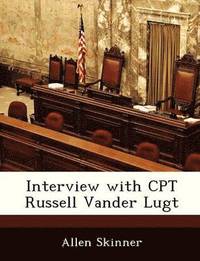 bokomslag Interview with CPT Russell Vander Lugt