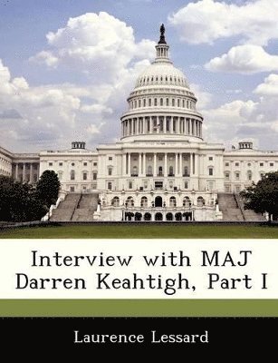 bokomslag Interview with Maj Darren Keahtigh, Part I