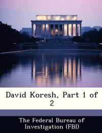 bokomslag David Koresh, Part 1 of 2