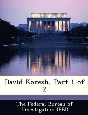 David Koresh, Part 1 of 2 1