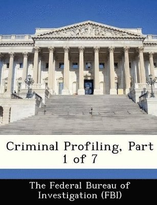 Criminal Profiling, Part 1 of 7 1