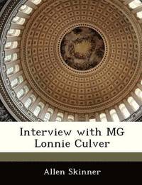 bokomslag Interview with MG Lonnie Culver