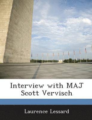 Interview with Maj Scott Vervisch 1