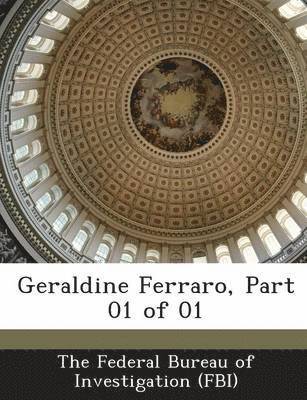 bokomslag Geraldine Ferraro, Part 01 of 01