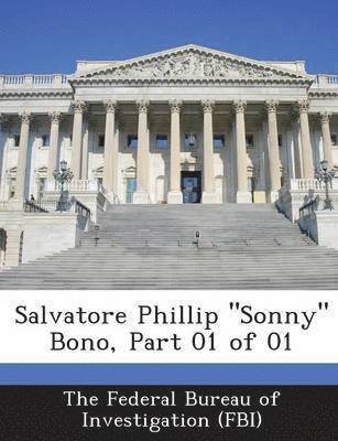 bokomslag Salvatore Phillip Sonny Bono, Part 01 of 01