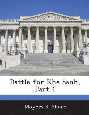 bokomslag Battle for Khe Sanh, Part 1