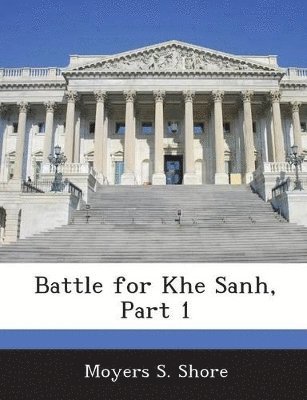 bokomslag Battle for Khe Sanh, Part 1