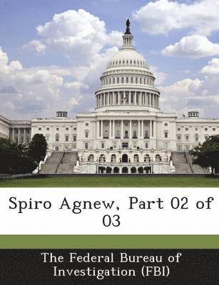 Spiro Agnew, Part 02 of 03 1
