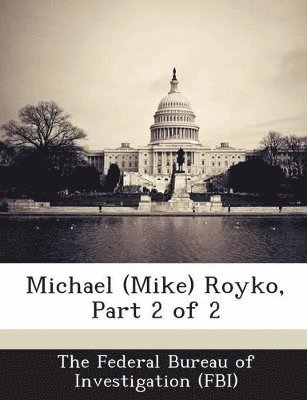 Michael (Mike) Royko, Part 2 of 2 1