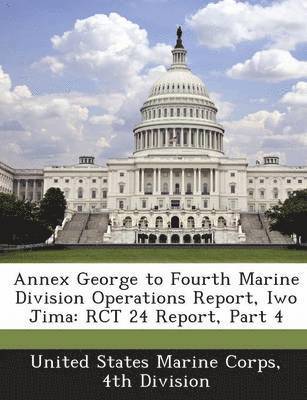 Annex George to Fourth Marine Division Operations Report, Iwo Jima 1