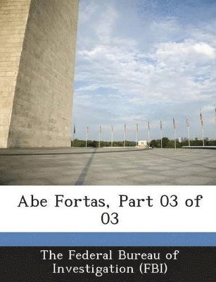 Abe Fortas, Part 03 of 03, Häftad