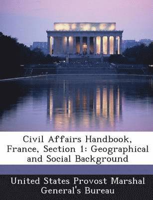 Civil Affairs Handbook, France, Section 1 1