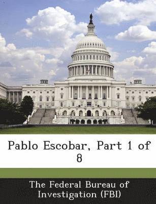 Pablo Escobar, Part 1 of 8 1