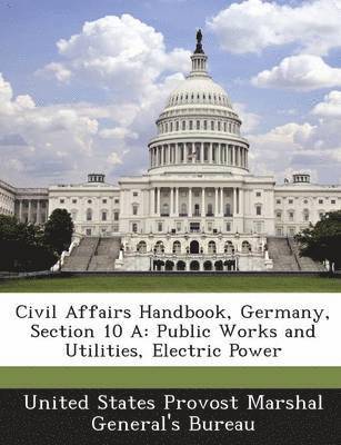 Civil Affairs Handbook, Germany, Section 10 a 1