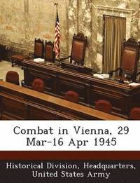 bokomslag Combat in Vienna, 29 Mar-16 Apr 1945