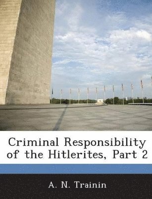 bokomslag Criminal Responsibility of the Hitlerites, Part 2