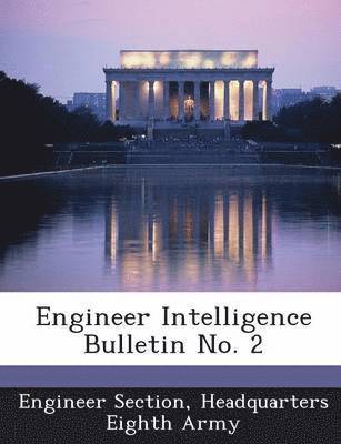 Engineer Intelligence Bulletin No. 2 1
