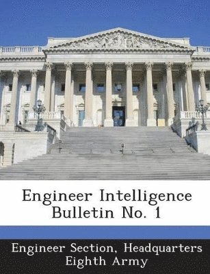 Engineer Intelligence Bulletin No. 1 1