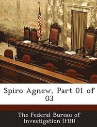 bokomslag Spiro Agnew, Part 01 of 03