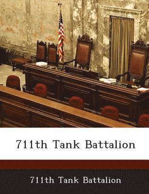 711th Tank Battalion 1