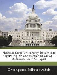 bokomslag Nicholls State University Documents Regarding BP Contracts and Oil Spill Research