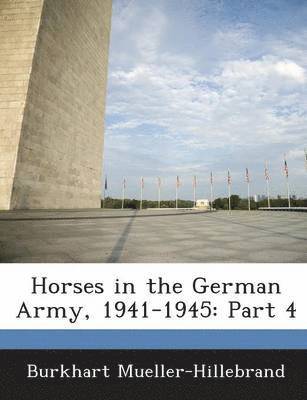 bokomslag Horses in the German Army, 1941-1945
