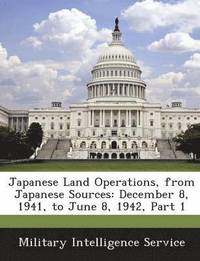 bokomslag Japanese Land Operations, from Japanese Sources