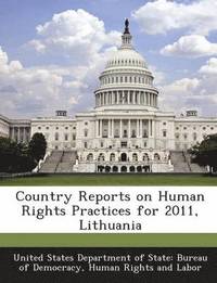 bokomslag Country Reports on Human Rights Practices for 2011, Lithuania