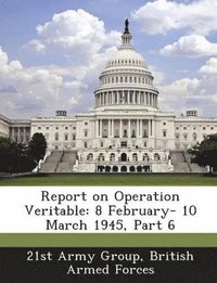 bokomslag Report on Operation Veritable