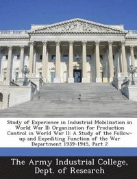 bokomslag Study of Experience in Industrial Mobilization in World War II