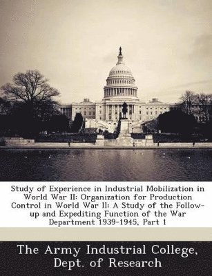 bokomslag Study of Experience in Industrial Mobilization in World War II