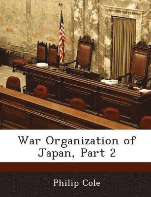 War Organization of Japan, Part 2 1