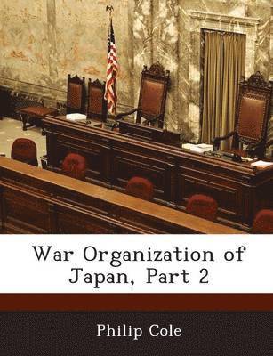 War Organization of Japan, Part 2