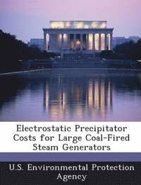 bokomslag Electrostatic Precipitator Costs for Large Coal-Fired Steam Generators