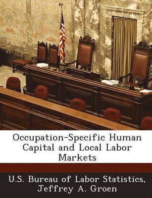 Occupation-Specific Human Capital and Local Labor Markets 1