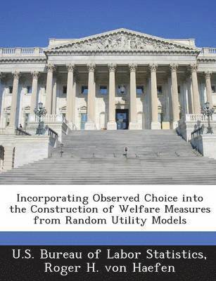 Incorporating Observed Choice Into the Construction of Welfare Measures from Random Utility Models 1