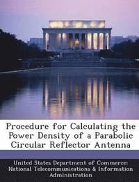 bokomslag Procedure For Calculating The Power Density Of A Parabolic Circular Reflector Antenna