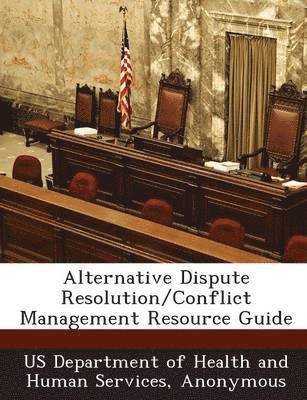 Alternative Dispute Resolution/Conflict Management Resource Guide 1