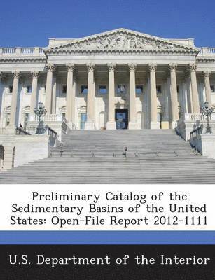 Preliminary Catalog of the Sedimentary Basins of the United States 1