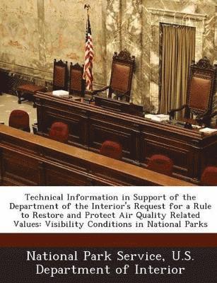 bokomslag Technical Information in Support of the Department of the Interior's Request for a Rule to Restore and Protect Air Quality Related Values