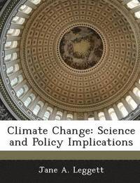 bokomslag Climate Change: Science and Policy Implications