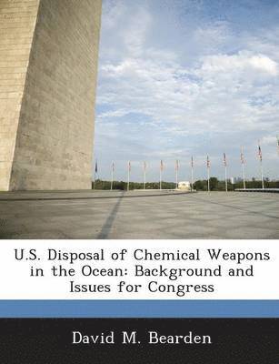 bokomslag U.S. Disposal of Chemical Weapons in the Ocean