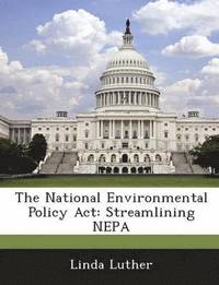 bokomslag The National Environmental Policy ACT