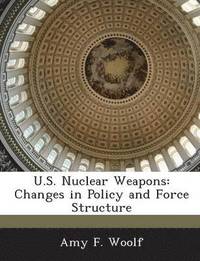 bokomslag U.s. Nuclear Weapons