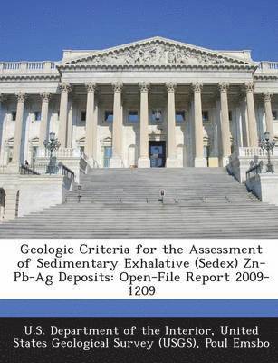 Geologic Criteria for the Assessment of Sedimentary Exhalative (Sedex) Zn-PB-AG Deposits 1